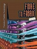 Fibre to fabric