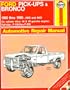 Ford Pick-ups and Bronco 2 and 4 W.D. 1980-90 Owner's Workshop Manual (Automotive repair manual)