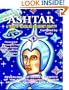 Ashtar: Revealing the Secret Identity of the Forces of Light and Their Spiritual Program for Earth: Channeled Messages From The Ashtar Command The Space Brotherhood