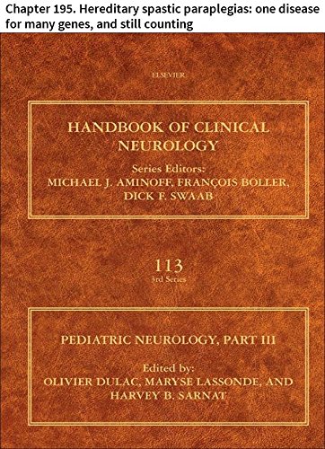 Pediatric Neurology Part III: Chapter 195. Hereditary spastic paraplegias: one disease for many genes, and still counting (Handbook of Clinical Neurology)