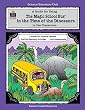 A Guide for Using The Magic School Bus&uml; In the Time of the Dinosaurs in the Classroom