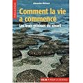Comment la vie a commenc� : Les trois gen�ses du vivant