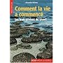 Comment la vie a commencé : Les trois genèses du vivant