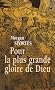 Pour la plus grande gloire de Dieu