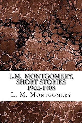 lm montgomery short stories 1902 1903