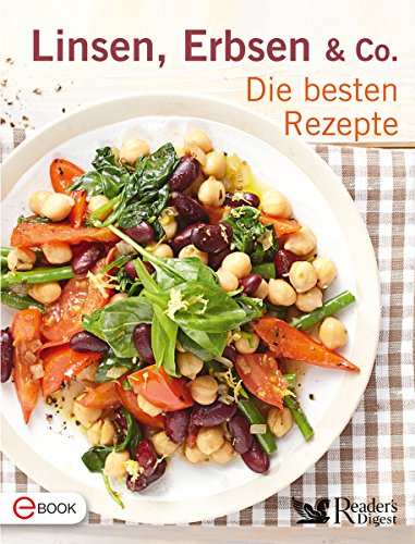 Linsen, Erbsen & Co.: Die besten Rezepte (German Edition)