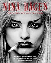 Nina Hagen: That's Why the Lady Is a Punk Nina Hagen: That's Why the Lady Is a Punk