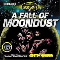 A Fall of Moondust (Classic Radio Sci-Fi)