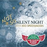 Not So Silent Night by REO Speedwagon