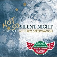 REO Speedwagon Not So Silent Night