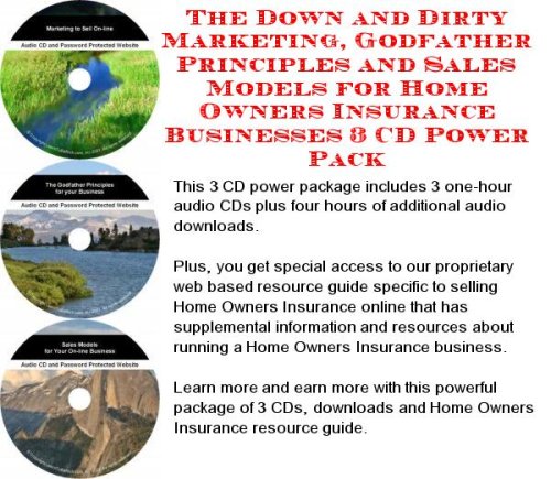 The Down and Dirty Marketing - Godfather Principles and Sales Models for Home Owners Insurance Businesses 3 CD Power Pack