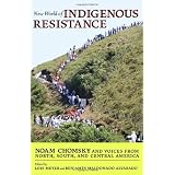 New World of Indigenous Resistanceby Noam Chomsky