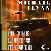 In the Lion's Mouth: Tales of the Spiral Arm, Book 3 | [Michael F. Flynn]