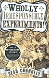 Cover of Wholly Irresponsible Experiments! by Sean Connolly 1840468122