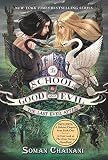 The School for Good and Evil #3: The Last Ever After