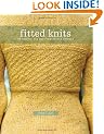 Fitted Knits: 25 Projects for the Fashionable Knitter