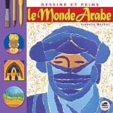 Dessine et peins le monde arabe