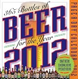 365 Bottles of Beer of the Year 2012 Calendar (Page a Day Calendar)