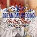 Dream Day Wedding Bella Italia [Download]
