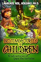 Bedtime Stories For Kids: 12 Adventures of Ijapa The Tortoise