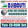 2007 Country Profile and Guide to Djibouti - National Travel Guidebook and Handbook - Economic and Commercial Reports, Camp Lenonier American Military Presence, Horn of Africa (Two CD-ROM Set)