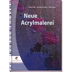 Neue Acrylmalerei: Strukturen, Reliefs, Collagen
