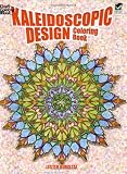 Kaleidoscopic Design Coloring Book (Dover Design Coloring Books) Kaleidoscopic Design Coloring Book (Dover Design Coloring Books)