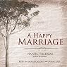 A Happy Marriage: A Novel