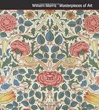 William Morris : masterpieces of art