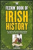 The Feckin' Book of Irish History (Feckin' Collection)