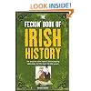 The Feckin' Book of Irish History: for anyone who hasn't been paying attention for the last 30,000 years (Feckin' Collection)