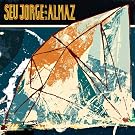 Seu Jorge & Almaz