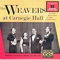 The Weavers at Carnegie Hall (Live)