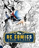 DC Comics Year by Year: A Visual Chronicle