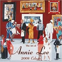 The Art of Annie Lee 2008 Wall Calendar