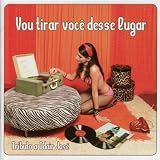 Vou Tirar Voce Desse Lugar Tributo a Odair Jose - Vou Tirar Voce Desse Lugar Tributo a Odair Jose ( Audio CD ) - B0026IZS88