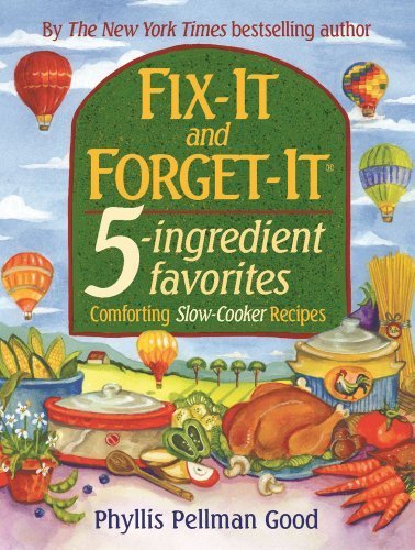 Fix-it And Forget-it 5-ingredient Favorites - Comforting Slow-Cooker Recipes by Good, Phyllis Pellman (2007) Hardcover