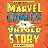 Marvel Comics: The Untold Story