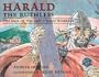 Harald the Ruthless: The Saga of the Last Viking Warrior