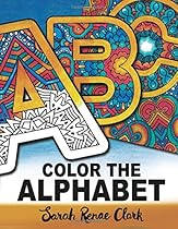 Color The Alphabet: An A-Z Coloring Book for Adults