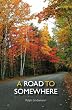A Road To Somewhere
