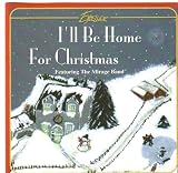 I'll Be Home for Christmas, Featuring the Mirage Band: Winter Wonderland, Blue Christmas, the Holly and the Ivy, the Most Wonderful Day of the Year, the Christmas Song, Sleigh Ride, Carol of the Bells, I'll Be Home for Christmas, Santa Claus Is Coming to Town, White Christmas, Christmas Day in the Morning, Have Yourself a Merry Little Christmas