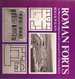 Roman forts : an illustrated introduction to the garrison posts of Roman Britain