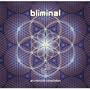 Bliminal