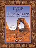 H&uuml;ter des alten Wissens - Schamanisches Heilen im Medizinrad - Marielu L&ouml;rler
