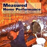 Buku tentang Gas Water Heater item: Measured Home Performance: Guide to Best Practices for Home Energy Retrofits in California