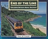 End of the line : exploring Britain's rural railways
