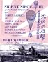 Silent Siege III: Japanese Attacks on North America in World War II : Ships Sunk, Air Raids, Bombs Dropped, Civilians Killed : Documentary