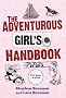 The Adventurous Girl's Handbook: For Ages 9 to 99