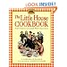 The Little House Cookbook: Frontier Foods from Laura Ingalls Wilder's Classic Stories